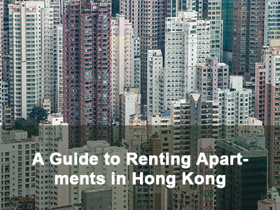 A Guide to Renting Apartments in Hong Kong