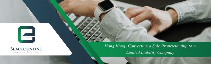 Hong Kong: Converting a Sole Proprietorship to A Limited Liability Company