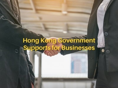 Hong Kong Government Supports for Businesses