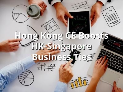 Hong Kong CE Boosts HK-Singapore Business Ties