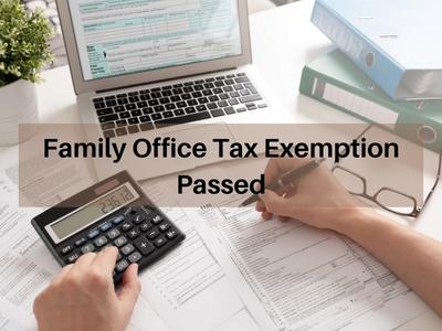 Family Office Tax Exemption Passed