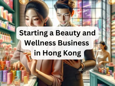 Starting a Beauty and Wellness Business in Hong Kong