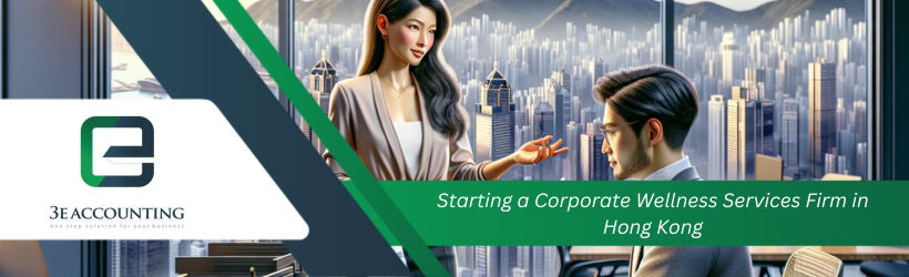 Starting a Corporate Wellness Services Firm in Hong Kong