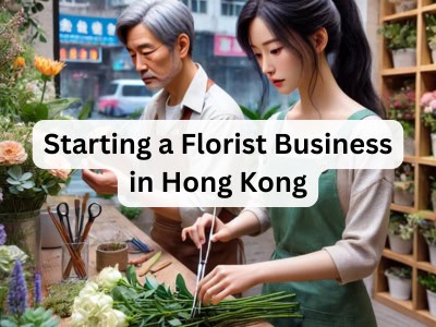 Starting a Florist Business in Hong Kong