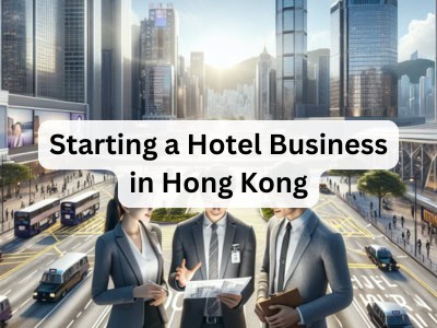 Starting a Hotel Business in Hong Kong