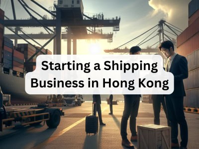 Starting a Shipping Business in Hong Kong