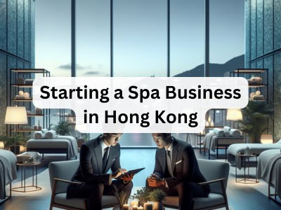 Starting a Spa Business in Hong Kong