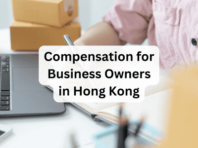 img-Compensation-for-Business-Owners-in-Hong-Kong-400x300