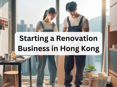 Starting a Renovation Business in Hong Kong